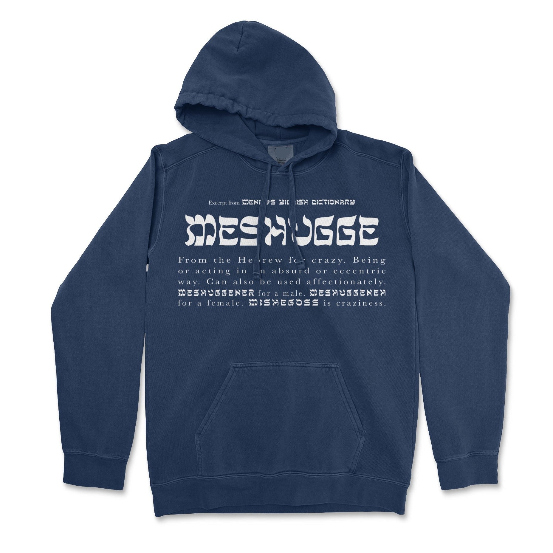 A navy blue hoodie with the word 'MESHUGGE' printed on the front in large white letters, featuring a hood and pockets.
