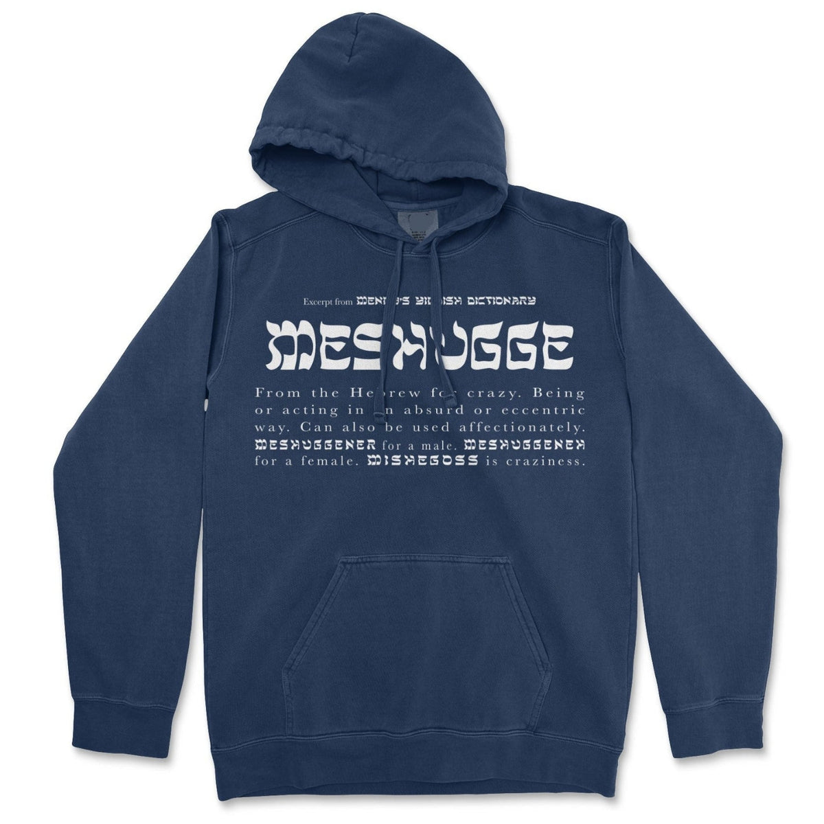 A navy blue hoodie with the word 'MESHUGGE' printed on the front in large white letters, featuring a hood and pockets.