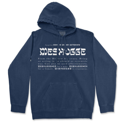 A navy blue hoodie with the word 'MESHUGGE' printed on the front in large white letters, featuring a hood and pockets.