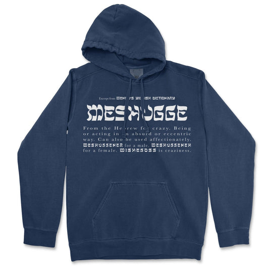 A navy blue hoodie with the word 'MESHUGGE' printed on the front in large white letters, featuring a hood and pockets.